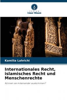 Internationales Recht islamisches Recht und Menschenrechte