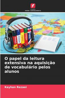 O papel da leitura extensiva na aquisição de vocabulário pelos alunos
