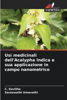 Usi medicinali dell'Acalypha Indica e sua applicazione in campo nanometrico