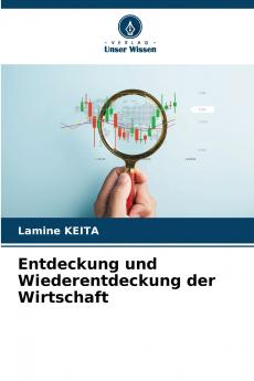 Entdeckung und Wiederentdeckung der Wirtschaft