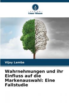 Wahrnehmungen und ihr Einfluss auf die Markenauswahl