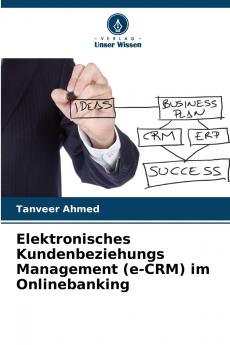 Elektronisches Kundenbeziehungs Management (e-CRM) im Onlinebanking