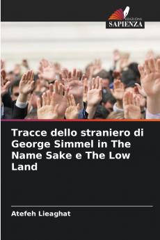 Tracce dello straniero di George Simmel in The Name Sake e The Low Land