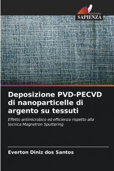Deposizione PVD-PECVD di nanoparticelle di argento su tessuti