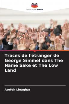 Traces de l'étranger de George Simmel dans The Name Sake et The Low Land