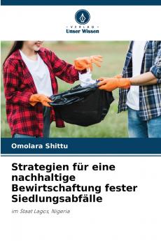 Strategien für eine nachhaltige Bewirtschaftung fester Siedlungsabfälle