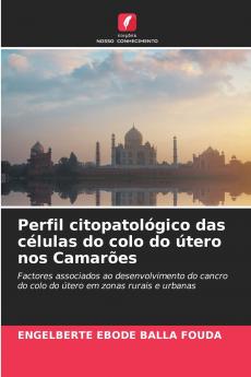Perfil citopatológico das células do colo do útero nos Camarões