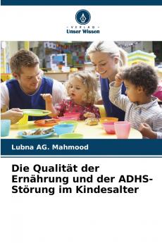 Die Qualität der Ernährung und der ADHS-Störung im Kindesalter