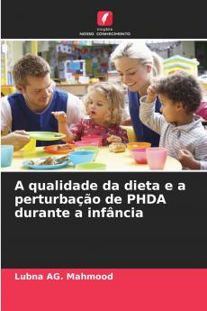 A qualidade da dieta e a perturbação de PHDA durante a infância