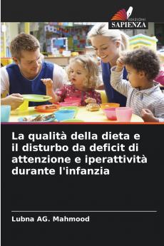 La qualità della dieta e il disturbo da deficit di attenzione e iperattività durante l'infanzia