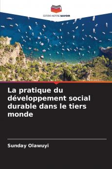 La pratique du développement social durable dans le tiers monde
