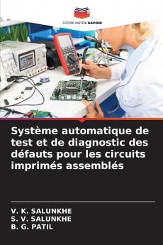 Système automatique de test et de diagnostic des défauts pour les circuits imprimés assemblés