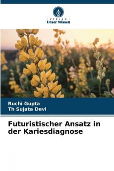 Futuristischer Ansatz in der Kariesdiagnose