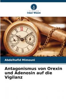 Antagonismus von Orexin und Adenosin auf die Vigilanz