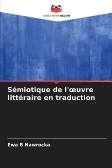 Sémiotique de l'œuvre littéraire en traduction