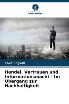 Handel Vertrauen und Informationsmacht - Im Übergang zur Nachhaltigkeit