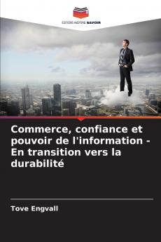 Commerce confiance et pouvoir de l'information - En transition vers la durabilité
