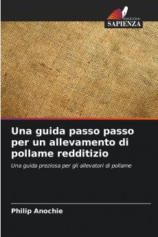 Una guida passo passo per un allevamento di pollame redditizio