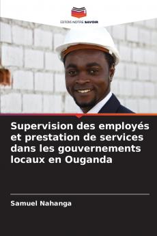 Supervision des employés et prestation de services dans les gouvernements locaux en Ouganda