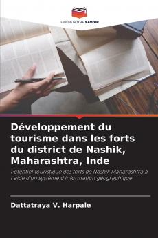 Développement du tourisme dans les forts du district de Nashik Maharashtra Inde