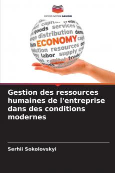 Gestion des ressources humaines de l'entreprise dans des conditions modernes