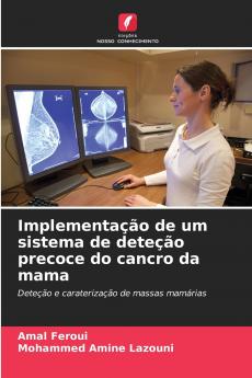 Implementação de um sistema de deteção precoce do cancro da mama