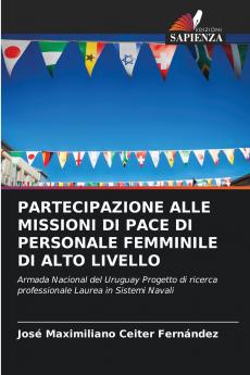 PARTECIPAZIONE ALLE MISSIONI DI PACE DI PERSONALE FEMMINILE DI ALTO LIVELLO