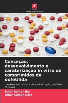Conceção desenvolvimento e caraterização in vitro de comprimidos de dofetilida