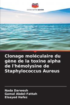 Clonage moléculaire du gène de la toxine alpha de l'hémolysine de Staphylococcus Aureus