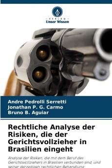Rechtliche Analyse der Risiken die der Gerichtsvollzieher in Brasilien eingeht