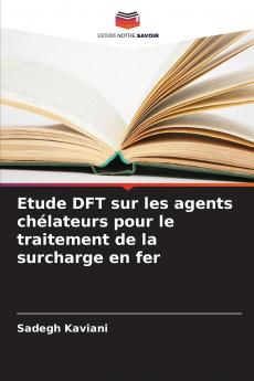 Etude DFT sur les agents chélateurs pour le traitement de la surcharge en fer
