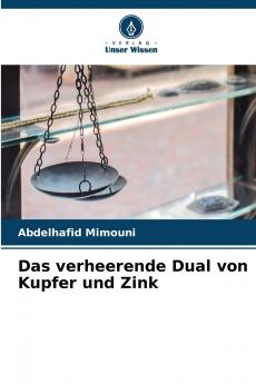 Das verheerende Dual von Kupfer und Zink