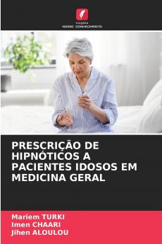 PRESCRIÇÃO DE HIPNÓTICOS A PACIENTES IDOSOS EM MEDICINA GERAL