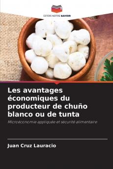 Les avantages économiques du producteur de chuño blanco ou de tunta