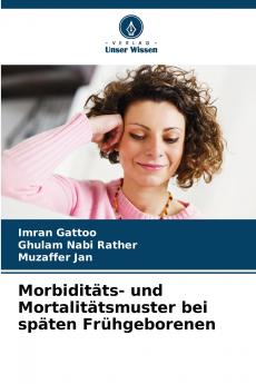 Morbiditäts- und Mortalitätsmuster bei späten Frühgeborenen