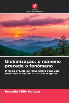 Globalização o númeno precede o fenômeno