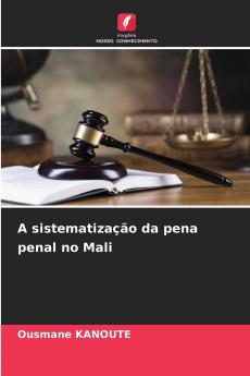 A sistematização da pena penal no Mali
