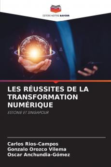 LES RÉUSSITES DE LA TRANSFORMATION NUMÉRIQUE