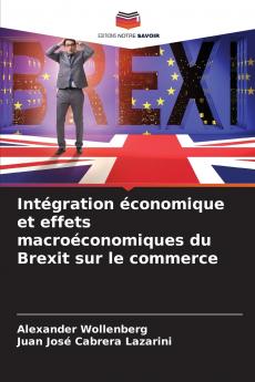 Intégration économique et effets macroéconomiques du Brexit sur le commerce