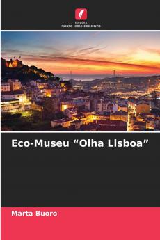 Eco-Museu Olha Lisboa
