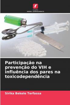 Participação na prevenção do VIH e influência dos pares na toxicodependência