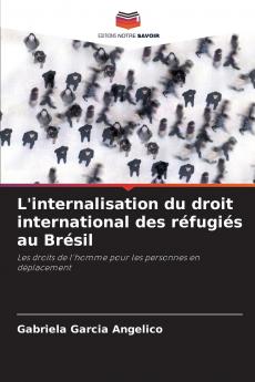 L'internalisation du droit international des réfugiés au Brésil