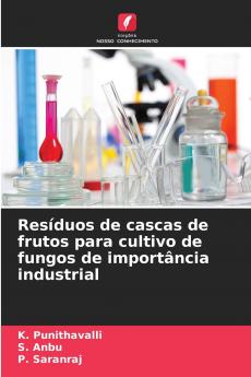 Resíduos de cascas de frutos para cultivo de fungos de importância industrial
