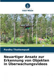 Neuartiger Ansatz zur Erkennung von Objekten in Überwachungsvideos