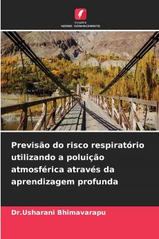 Previsão do risco respiratório utilizando a poluição atmosférica através da aprendizagem profunda