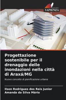 Progettazione sostenibile per il drenaggio delle inondazioni nella città di Araxá/MG