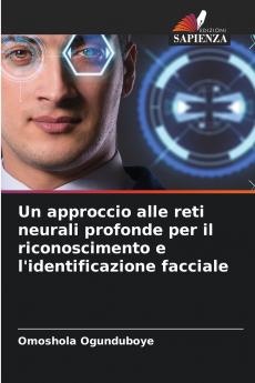 Un approccio alle reti neurali profonde per il riconoscimento e l'identificazione facciale