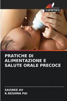 PRATICHE DI ALIMENTAZIONE E SALUTE ORALE PRECOCE
