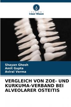 VERGLEICH VON ZOE- UND KURKUMA-VERBAND BEI ALVEOLARER OSTEITIS