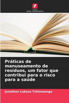 Práticas de manuseamento de resíduos um fator que contribui para o risco para a saúde